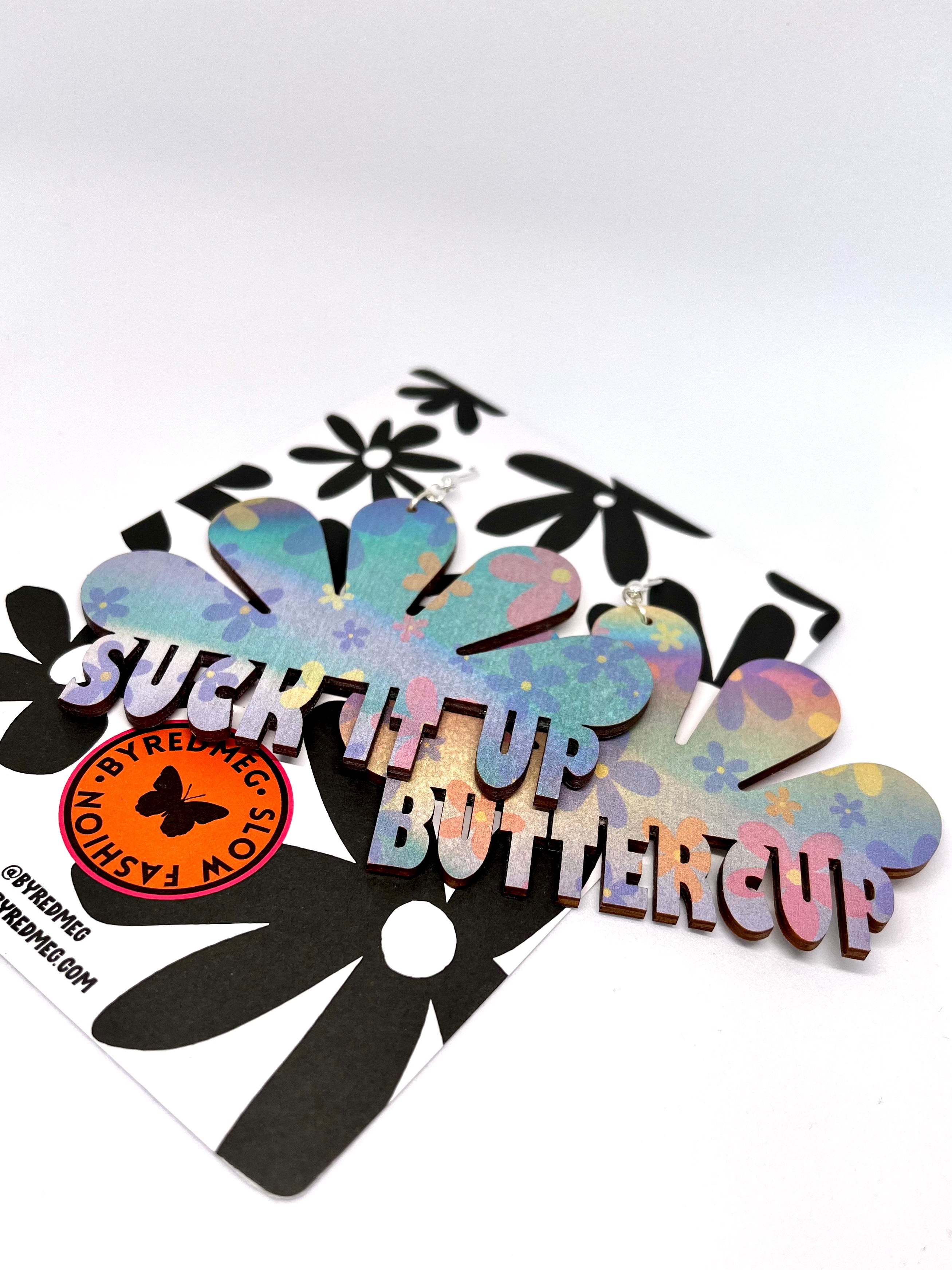 SUCK IT UP BUTTERCUP - Iridescent Floral - Large Size 8.5cm x 10cm
