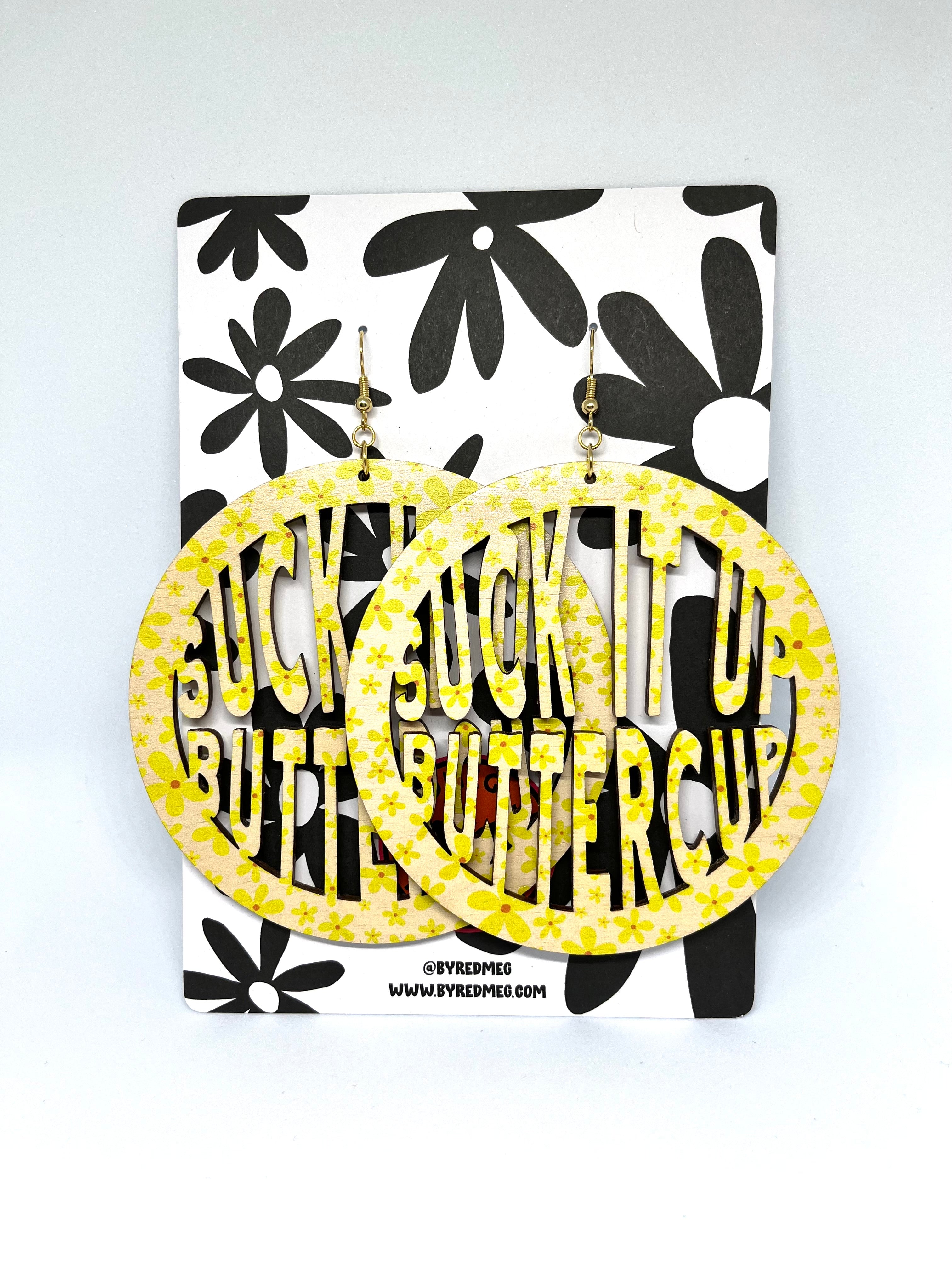 SUCK IT UP BUTTERCUP (ROUND) - Yellow - EXTRA Large Size 11cm x 9cm